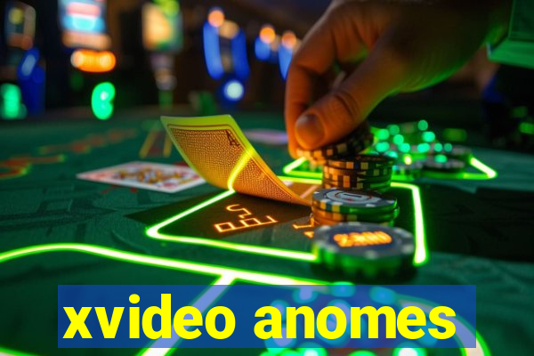 xvideo anomes